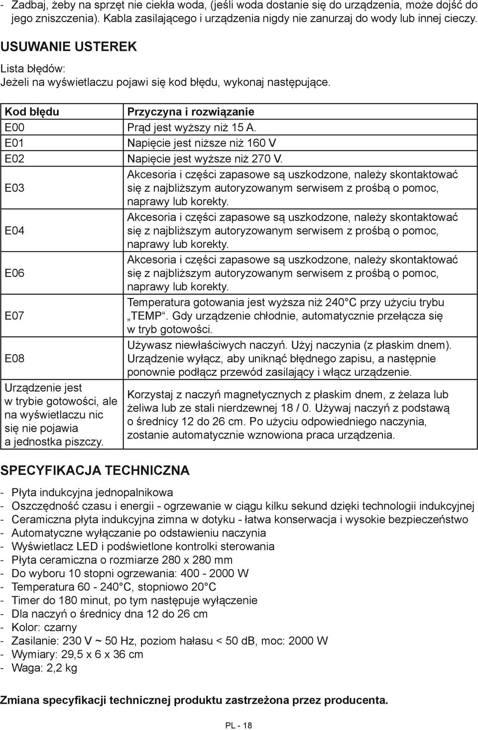 E01 Napięcie jest niższe niż 160 V E02 Napięcie jest wyższe niż 270 V.