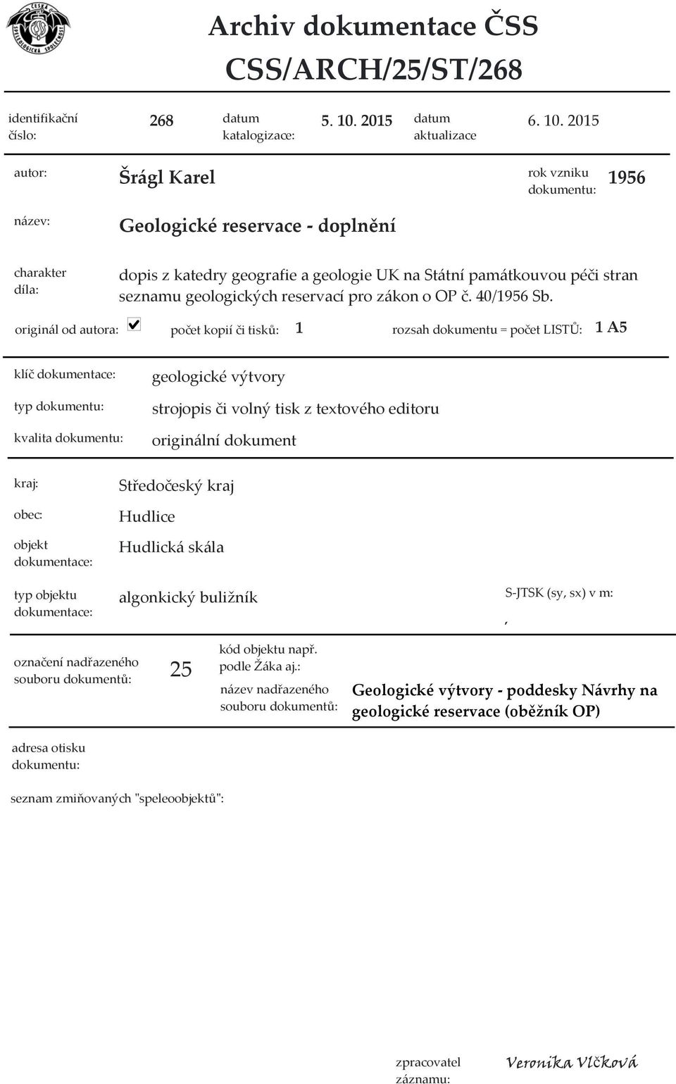 2015 Šrágl Karel 1956 Geologické reservace doplnění dopis z katedry geografie a geologie UK na Státní památkouvou