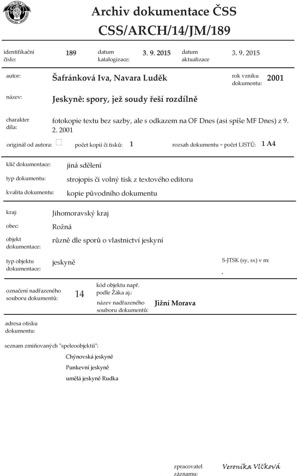 2015 Šafránková Iva Navara Luděk 2001 Jeskyně: spory jež soudy řeší rozdílně fotokopie textu bez sazby