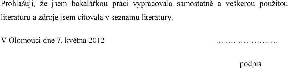 literaturu a zdroje jsem citovala v seznamu