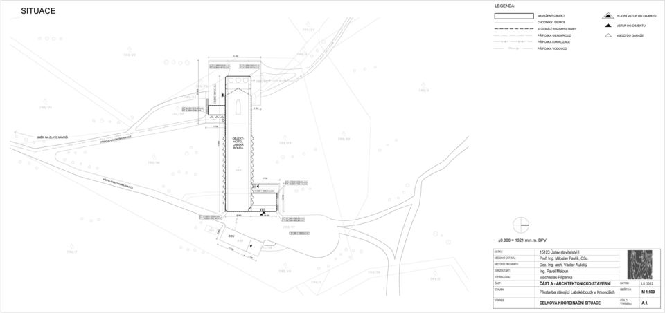 n.m. P.T.-3,000=1318m.n.m. 6 180 11 750 SMĚR NA ZLATE NÁVRŠI PŘIPOJOVACÍ KOMUNIKACE 81 000 OBJEKT- HOTEL LABSKÁ BOUDA 793/19 793/23 793/36 339 PŘIPOJOVACÍ KOMUNIKACE 17 Ú.T.-17,500=1303,5m.n.m. P.T.-16,=1304,1m.