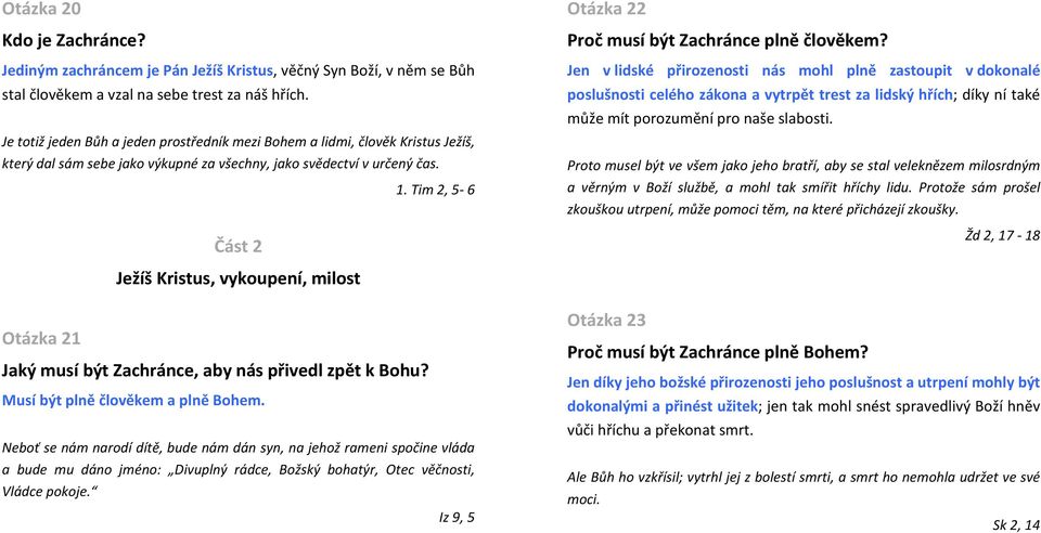 Tim 2, 5-6 Část 2 Otázka 22 Proč musí být Zachránce plně člověkem?