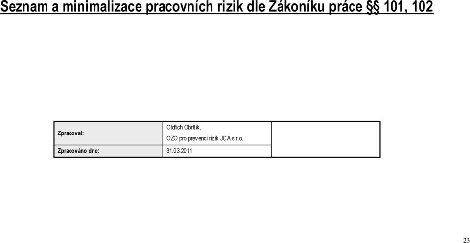 Obrtlík, Zpracoval: OZO pro prevenci