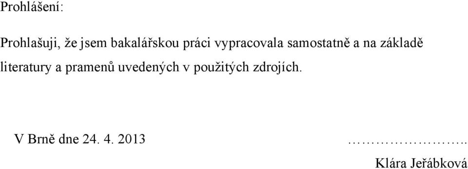 literatury a pramenů uvedených v použitých