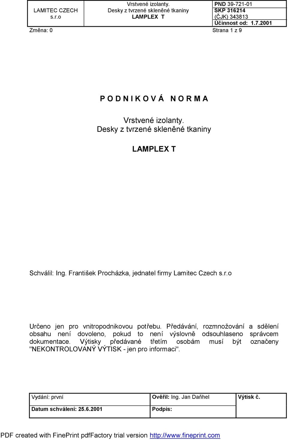 Předávání, rozmnožování a sdělení obsahu není dovoleno, pokud to není výslovně