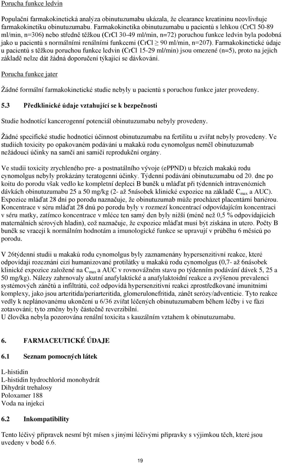 funkcemi (CrCl 90 ml/min, n=207).