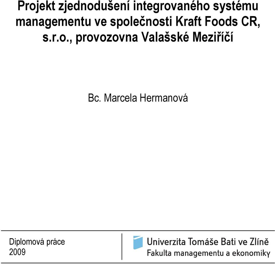 Foods CR, s.r.o., provozovna Valašské Meziříčí Bc.