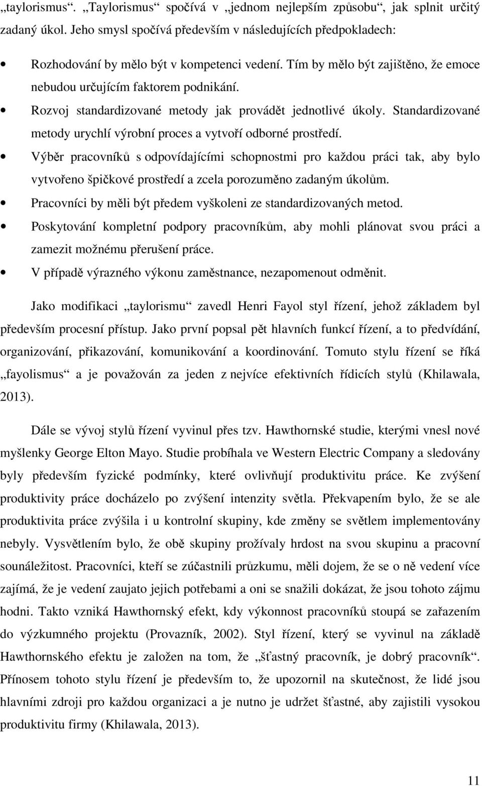 Standardizované metody urychlí výrobní proces a vytvoří odborné prostředí.