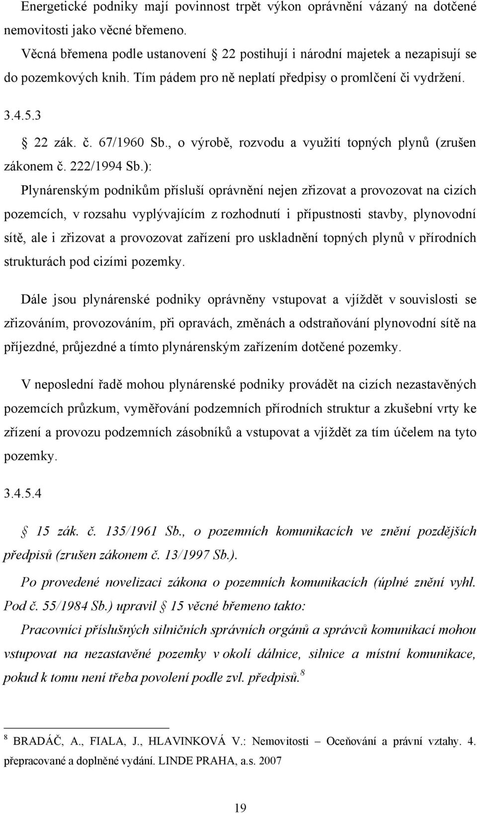 , o výrobě, rozvodu a vyuţití topných plynů (zrušen zákonem č. 222/1994 Sb.