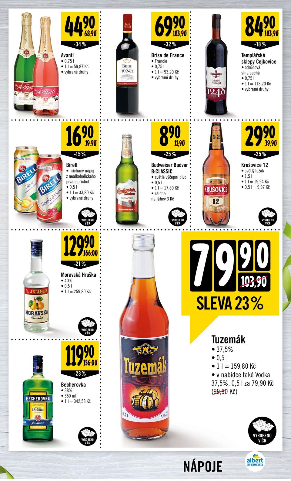 světlé výčepní pivo 1 l = 17,80 Kč záloha na láhev 3 Kč 39, Krušovice 12 světlý ležák 1,5 l 1 l = 19,94 Kč = 9,97 Kč 129-21 % 166,00 Moravská Hruška 40% 1 l =