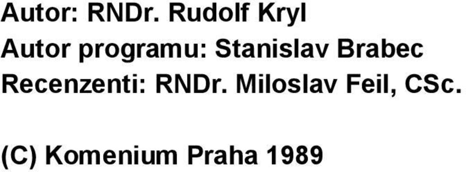 Stanislav Brabec Recenzenti: