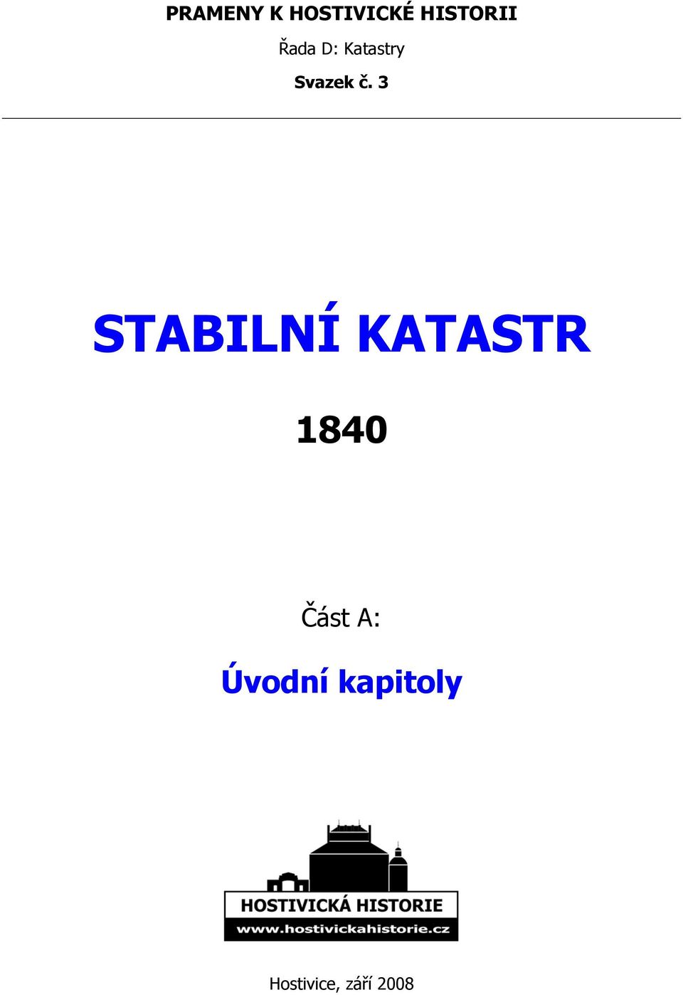 3 STABILNÍ KATASTR 1840 Část A: