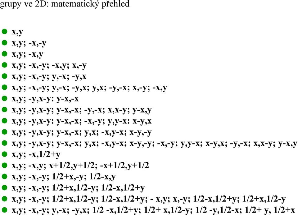 y,x; -x,y-x; x-y,-y; -x,-y; y,y-x; x-y,x; -y,-x; x,x-y; y-x,y x,y; -x,1/2+y x,y; -x,y; x+1/2,y+1/2; -x+1/2,y+1/2 x,y; -x,-y; 1/2+x,-y; 1/2-x,y x,y; -x,-y;