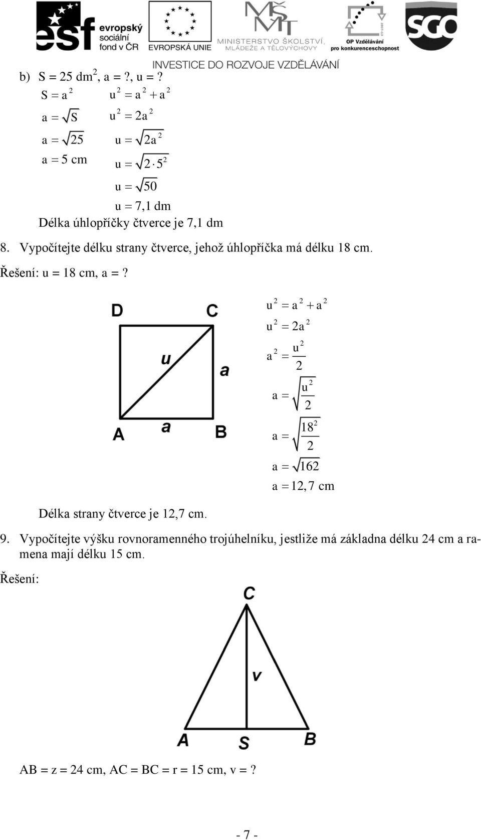 Vypočítejte délku strny čterce, jehož úhlopříčk má délku 18 cm. u = 18 cm, =?