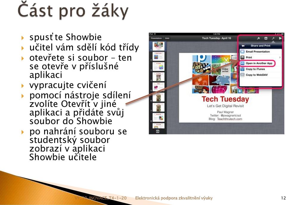 aplikaci a přidáte svůj soubor do Showbie po nahrání souboru se studentský soubor