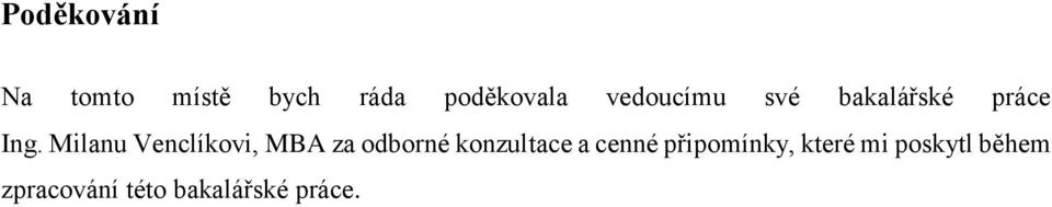 Milanu Venclíkovi, MBA za odborné konzultace a