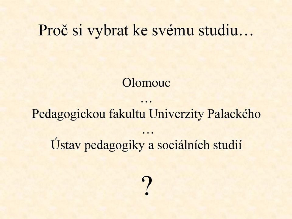 fakultu Univerzity Palackého