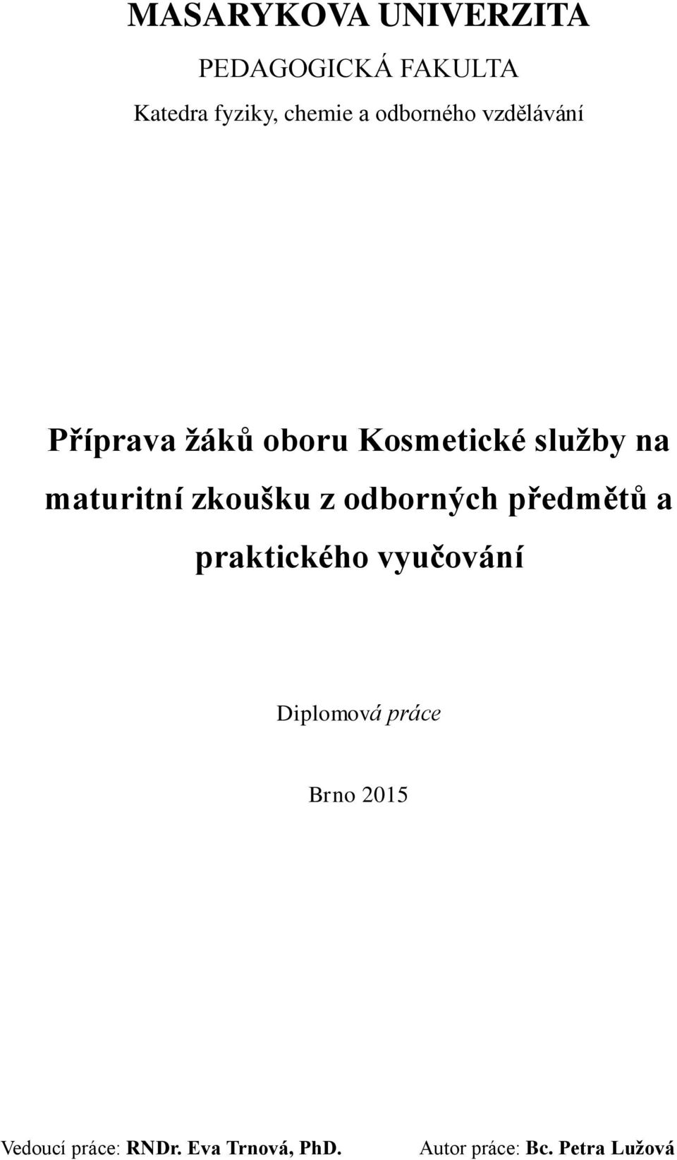 zkoušku z odborných předmětů a praktického vyučování Diplomová práce