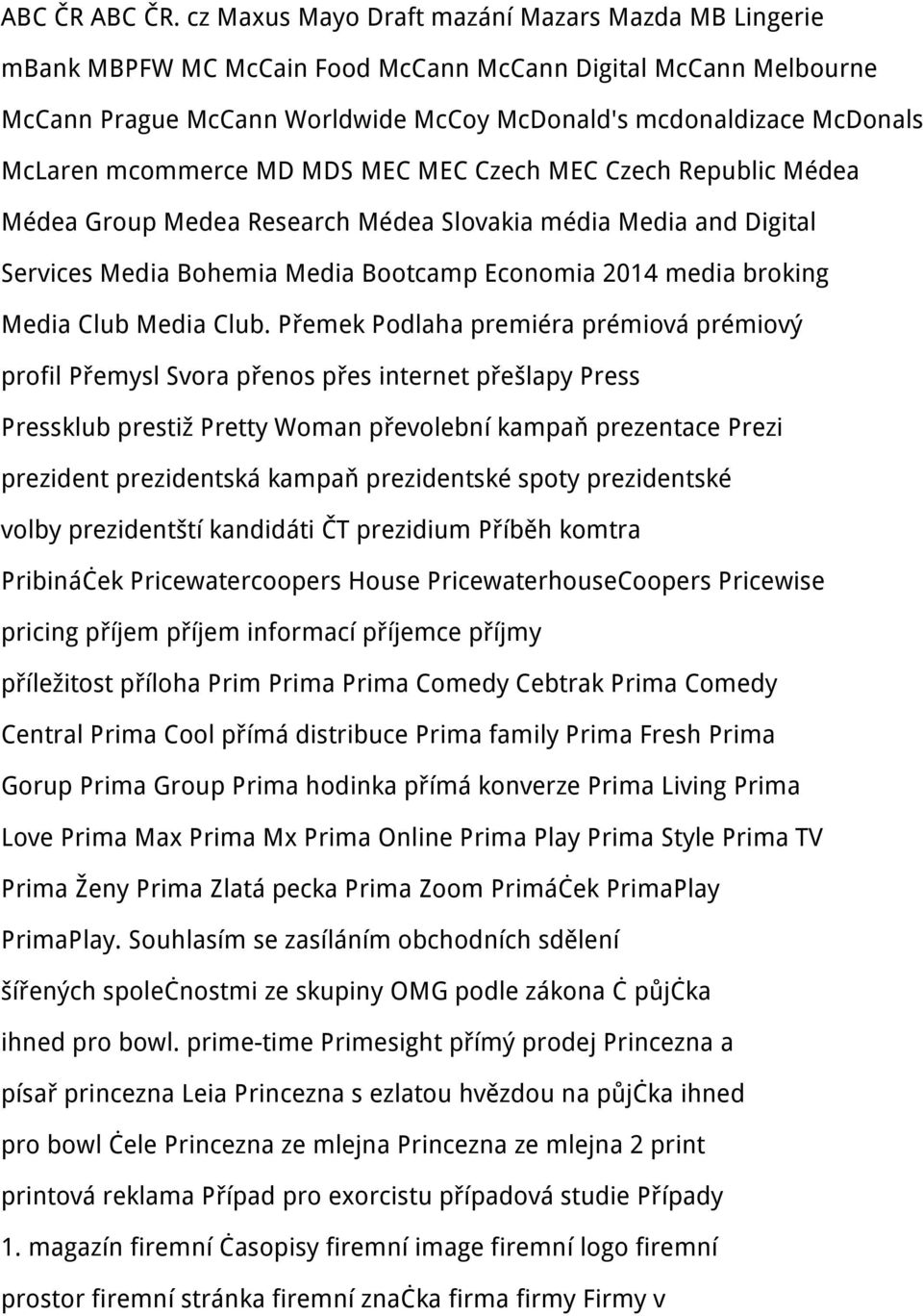 mcommerce MD MDS MEC MEC Czech MEC Czech Republic Médea Médea Group Medea Research Médea Slovakia média Media and Digital Services Media Bohemia Media Bootcamp Economia 2014 media broking Media Club