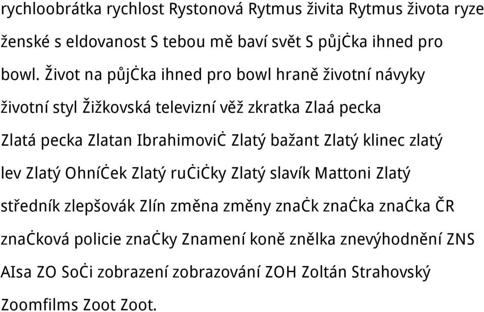 Zlatý bažant Zlatý klinec zlatý lev Zlatý Ohníček Zlatý ručičky Zlatý slavík Mattoni Zlatý středník zlepšovák Zlín změna změny značk značka