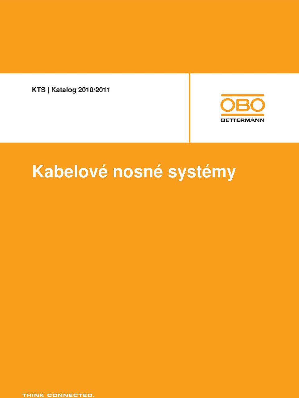KTS Katalog 2010/2011. Kabelové nosné systémy - PDF Stažení zdarma