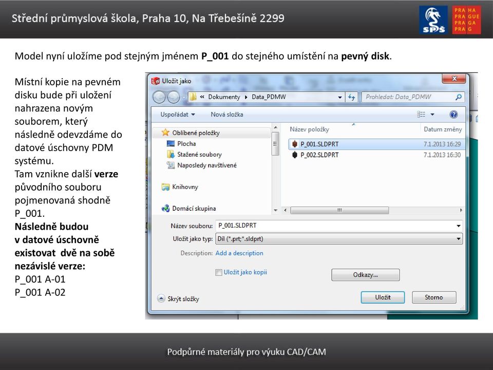 odevzdáme do datové úschovny PDM systému.