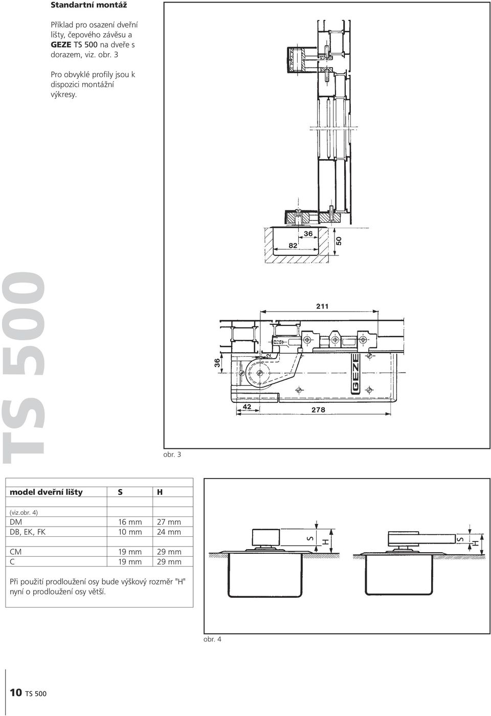 3 model dveřní lišty S H (viz.obr.