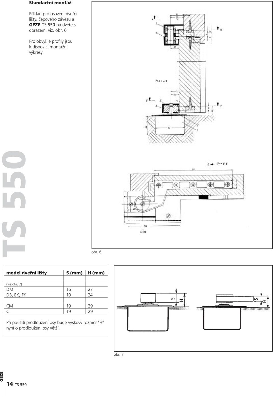 6 řez E-F model dveřní lišty S (mm) H (mm) (viz.obr.