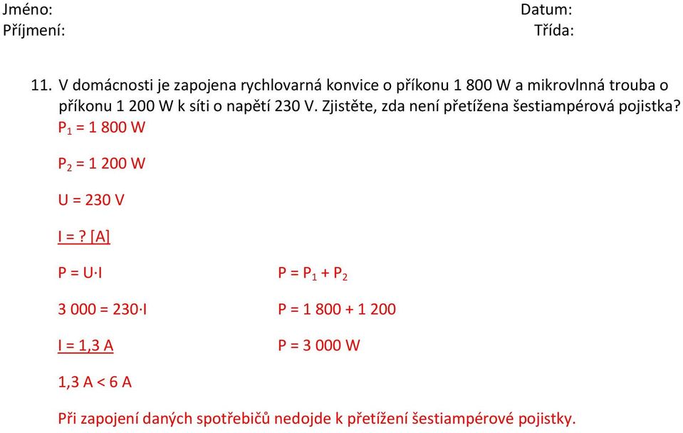 P 1 = 1 800 W P 2 = 1 200 W I =?