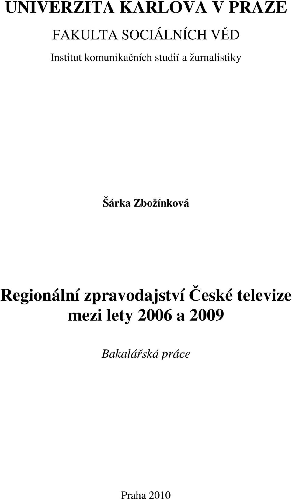 Zbožínková Regionální zpravodajství České televize