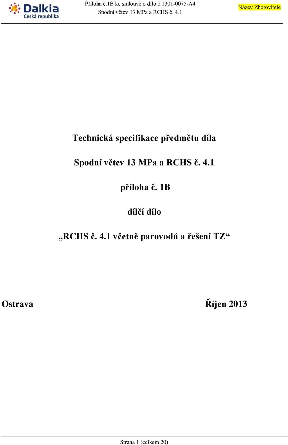 1B dílčí dílo RCHS č. 4.