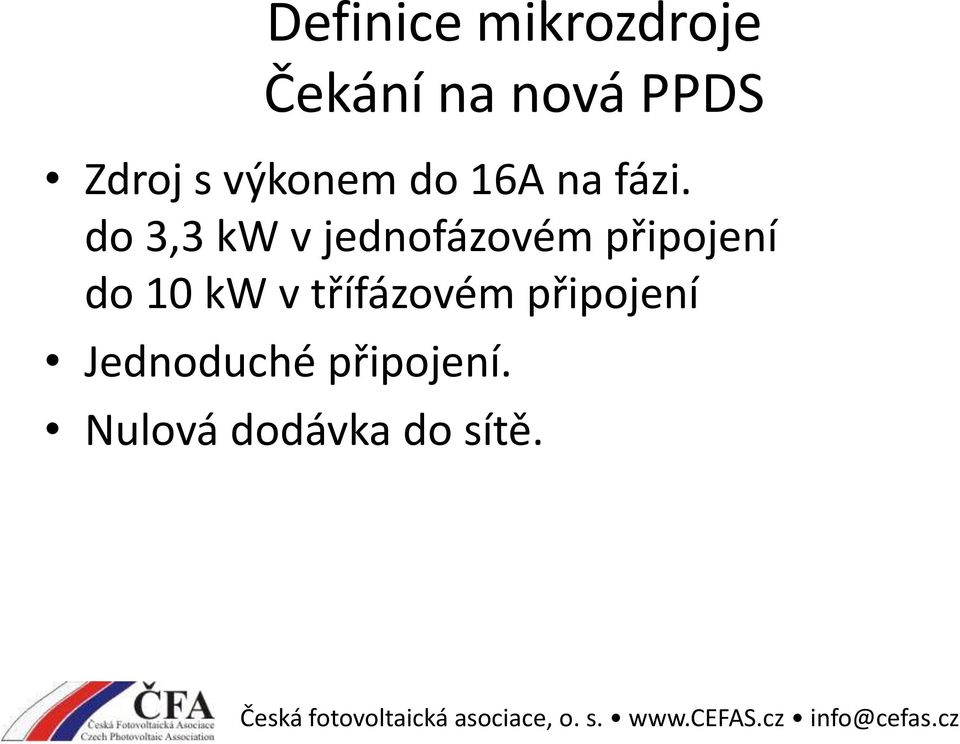 do 3,3 kw v jednofázovém připojení do 10 kw v