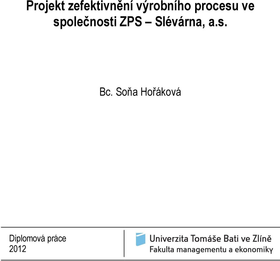 společnosti ZPS Slévárna, a.