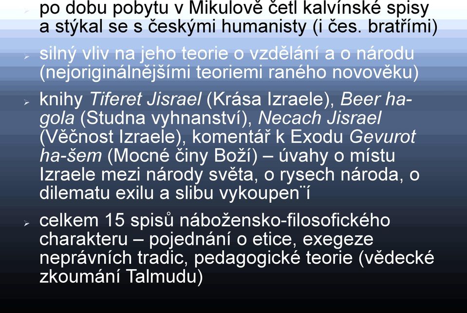 Beer hagola (Studna vyhnanství), Necach Jisrael (Věčnost Izraele), komentář k Exodu Gevurot ha-šem (Mocné činy Boţí) úvahy o místu Izraele mezi