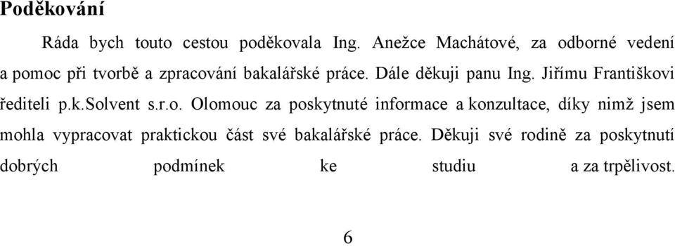 Dále děkuji panu Ing. Jiřímu Františkov