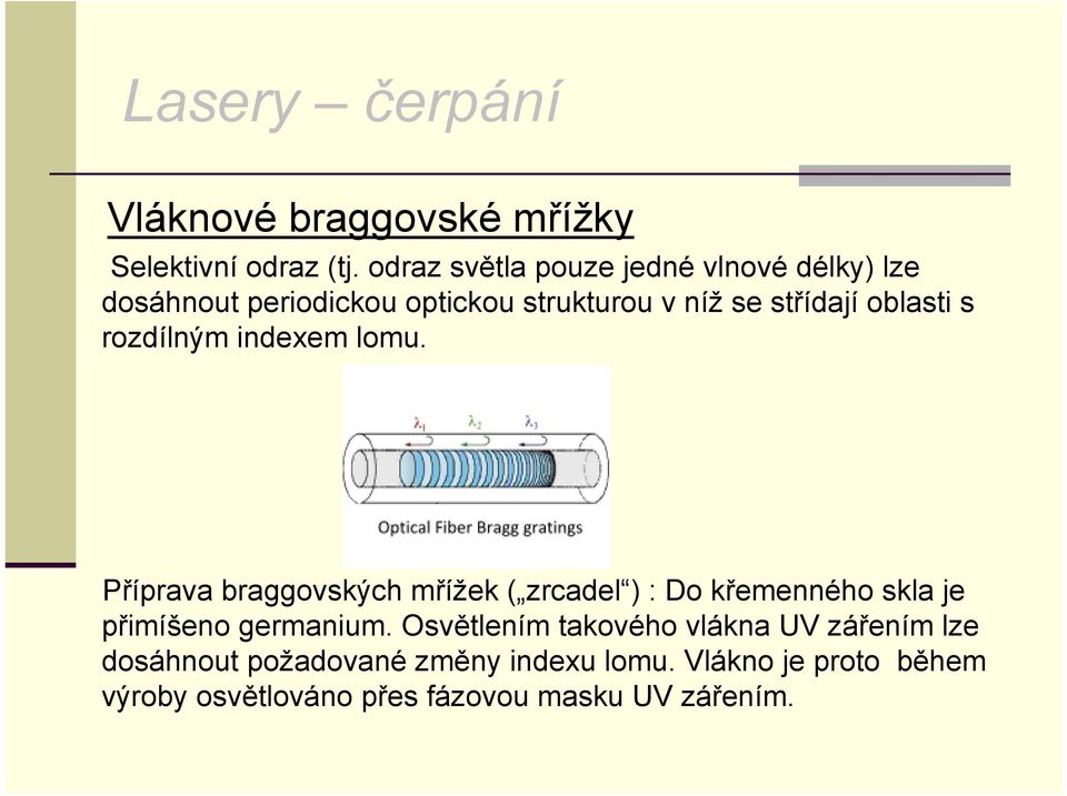 oblasti s rozdílným indexem lomu.