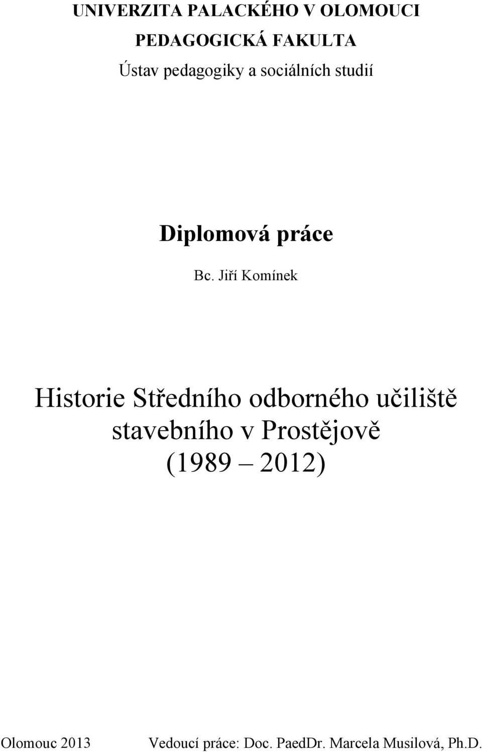 Jiří Komínek Historie Středního odborného učiliště stavebního v