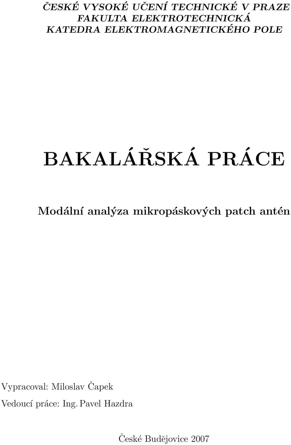 BAKALÁŘSKÁ PRÁCE Modální analýza mikropáskových patch