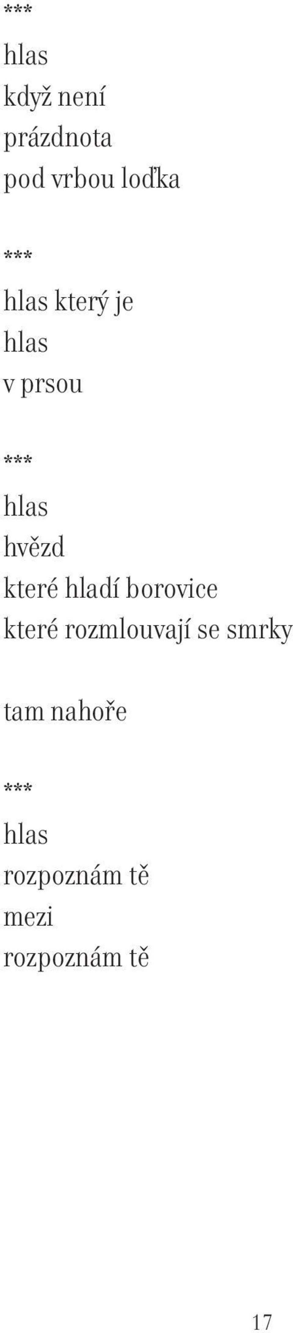 které hladí borovice které rozmlouvají se smrky