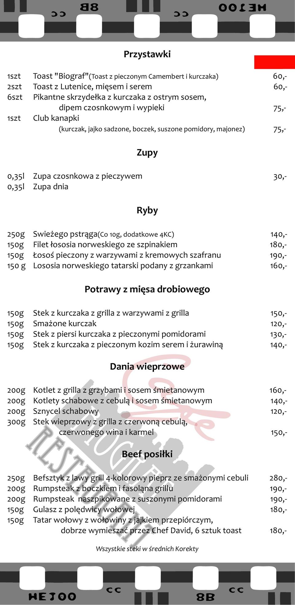 140,- 150g Filet łososia norweskiego ze szpinakiem 180,- 150g Łosoś pieczony z warzywami z kremowych szafranu 190,- 150 g Lososia norweskiego tatarski podany z grzankami 160,- Potrawy z mięsa