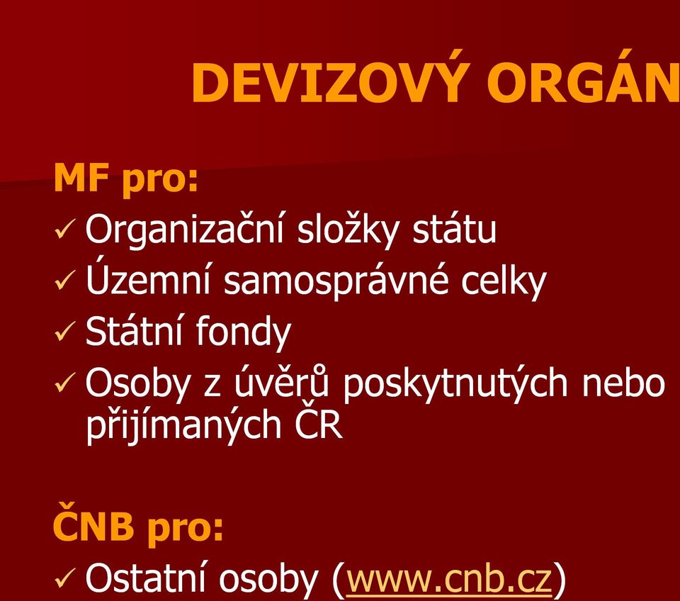 fondy Osoby z úvěrů poskytnutých nebo