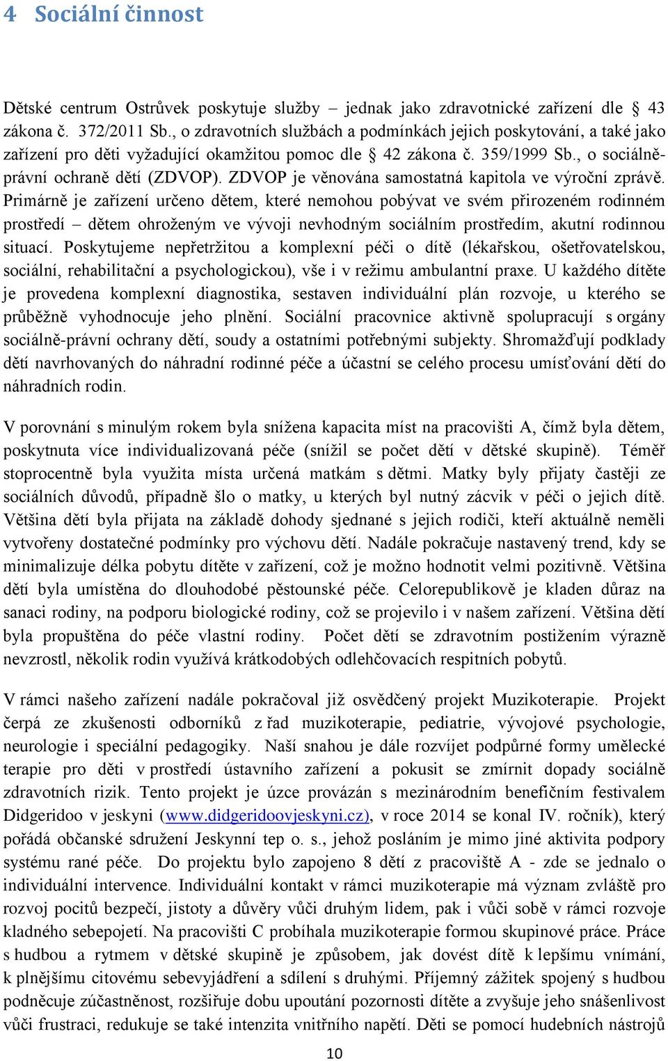 ZDVOP je věnována samostatná kapitola ve výroční zprávě.