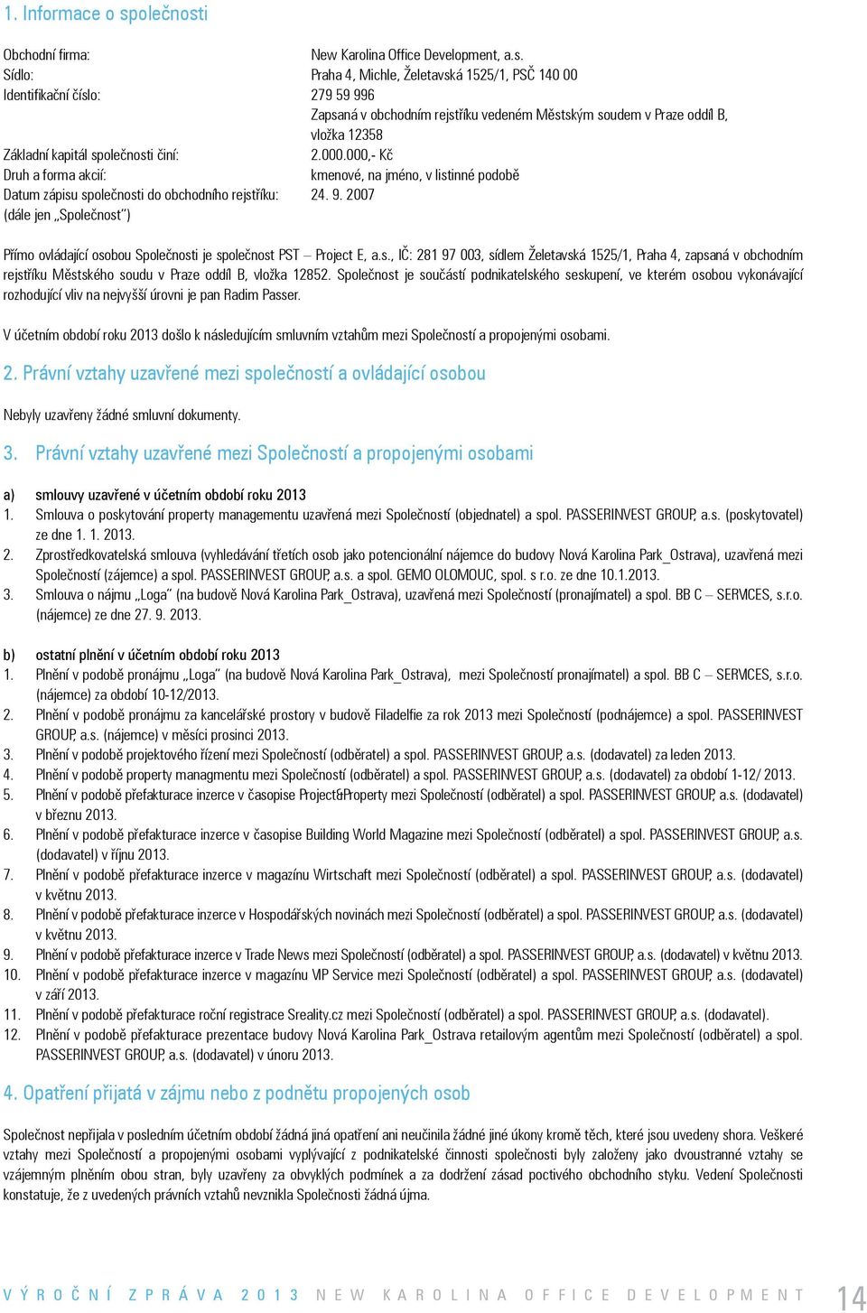 i Obchodní firma: new Karolina Office Development, a.s.