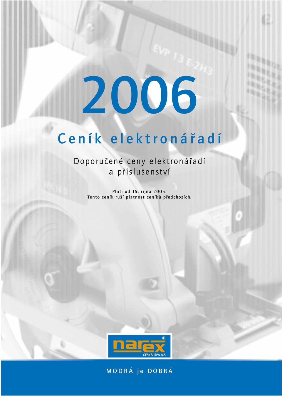 Platí od 15. fiíjna 2005.