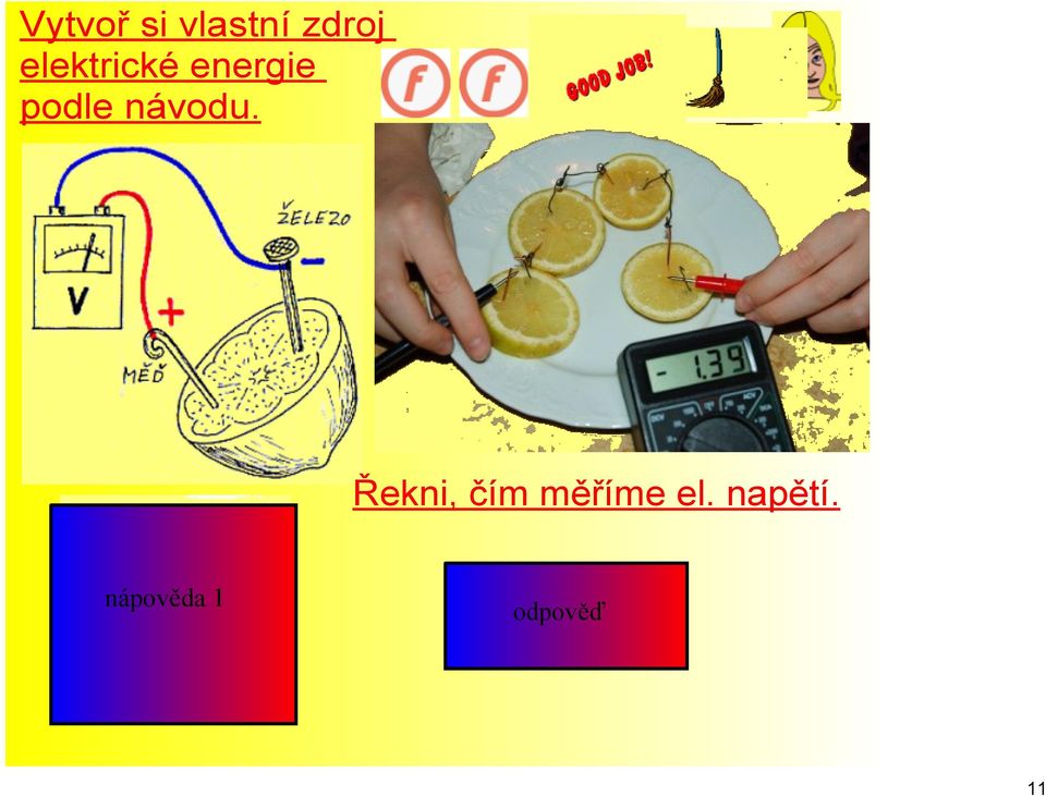 návodu. Řekni, čím měříme el.