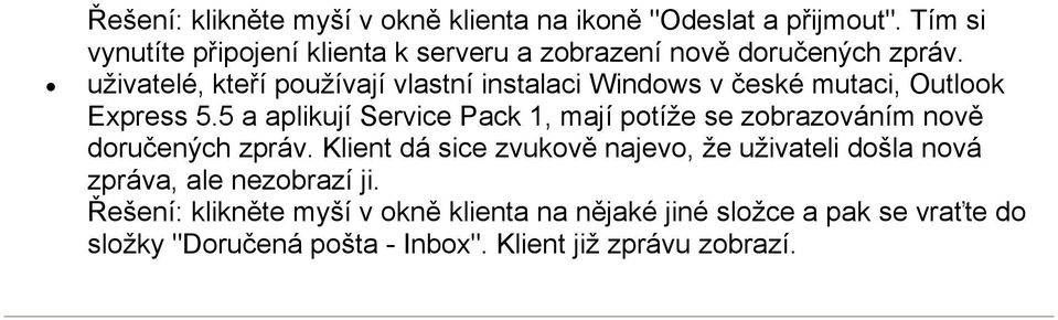 uživatelé, kteří používají vlastní instalaci Windows v české mutaci, Outlook Express 5.