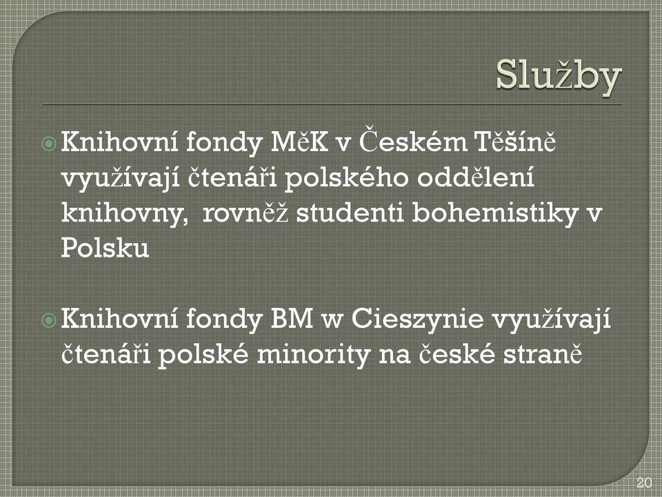 studenti bohemistiky v Polsku Knihovní fondy BM w