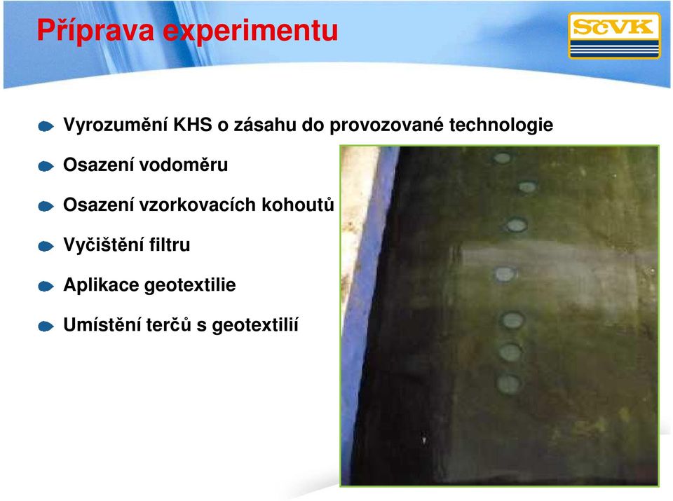 Osazení vzorkovacích kohoutů Vyčištění filtru