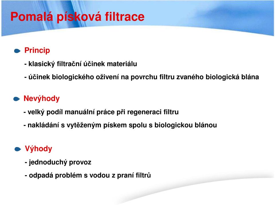 podíl manuální práce při regeneraci filtru - nakládání s vytěženým pískem spolu s