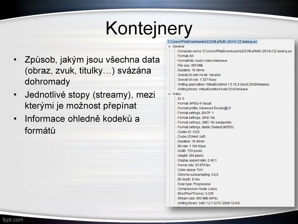 Jednotlivé stopy (streamy), mezi kterými je